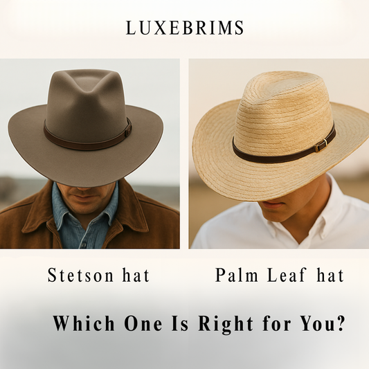 Stetson vs. Palm Leaf Hats: Which One Is Right for You?